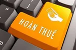 Hoàn thuế cũng là phương thức 'nuôi dưỡng' nguồn thu