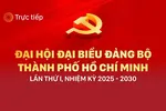 Đại hội đại biểu Đảng bộ TPHCM lần thứ I, nhiệm kỳ 2025-2030