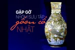 Gặp gỡ nhóm sưu tập gốm cổ Nhật