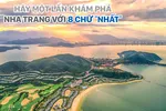 Hãy một lần khám phá Nha Trang với 8 chữ “nhất” 