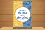Học phương pháp cân bằng cảm xúc