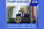 Ông Trump chính thức kiện BBC, đòi bồi thường 10 tỷ USD