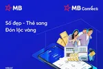 MB ra mắt chương trình MB Connect “Số đẹp – Thẻ sang – Đón lộc vàng”