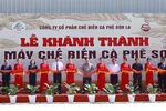 Chủ tịch Quốc hội Vương Đình Huệ cắt băng khánh thành Nhà máy chế biến cà phê Sơn La