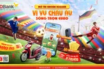 Cơ hội vi vu châu Âu, sống trọn từng đường bóng Euro 2024 với HDBank