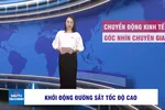 Góc nhìn chuyên gia: Khởi động đường sắt tốc độ cao