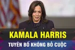 18 GIỜ HÔM NAY: Bà Kamala Harris tuyên bố không bỏ cuộc
