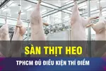 TPHCM thí điểm sàn giao dịch thịt heo