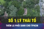 TPHCM điều chỉnh quy hoạch khu đất số 1 Lý Thái Tổ