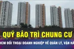 TPHCM đối thoại doanh nghiệp về quản lý, vận hành nhà chung cư
