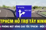 TPHCM hỗ trợ Tây Ninh kinh phí làm cao tốc