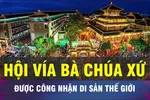 18 GIỜ HÔM NAY: Hội Vía Bà Chúa Xứ được công nhận Di sản UNESCO