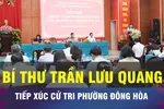 18 GIỜ NGÀY 16-12: Bí thư Trần Lưu Quang tiếp xúc cử tri phường Đông Hòa