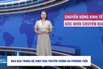 Góc nhìn chuyên gia: Nhà báo trong hệ sinh thái truyền thông đa phương tiện