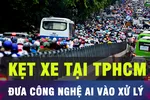 18 GIỜ HÔM NAY: TPHCM xử lý ùn tắc giao thông bằng công nghệ AI