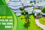 Heineken Việt Nam: Câu chuyện nỗ lực đạt phát thải ròng bằng 0