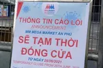 Đóng cửa MM Mega Market, phong tỏa một phần chợ Bà Chiểu, dừng mua bán hàng loạt chợ ở TPHCM 