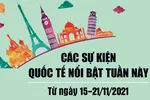 Dự kiến các sự kiện quốc tế nổi bật tuần từ ngày 15-21/11/2021