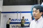 Khởi tố vụ án xảy ra tại Cục Quản lý Dược, Bộ Y tế