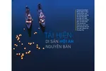 Tái hiện di sản Hội An nguyên bản