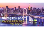  Những khu phố độc đáo và hiện đại tại Tokyo