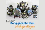SUMIDA - Dòng gốm phù điêu kể chuyện dân gian 