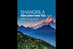 Shangrila - Tiên cảnh Tạng tộc ở Vân Nam Trung Quốc