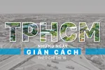  TPHCM những ngày giãn cách theo Chỉ thị 16