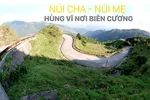 Núi Cha - Núi Mẹ hùng vĩ nơi biên cương