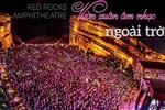 Red Rocks Amphitheatre - Vườn xuân âm nhạc ngoài trời 