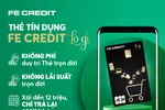 FE CREDIT lần đầu tiên ra mắt thẻ tín dụng không lãi suất