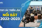 Top triển lãm nổi bật 2022 và ngày hội đầu tư đáng mong đợi năm 2023 
