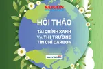 Tham luận hội thảo: 'Tài chính xanh và thị trường tín chỉ Carbon'
