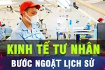 Thay đổi tư duy, xóa bỏ định kiến về kinh tế tư nhân