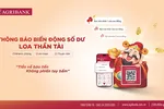 Agribank thông báo biến động số dư qua 'Loa thần tài'