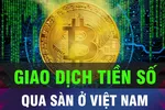 Sàn giao dịch tài sản số, tiền mã hóa ở Việt Nam