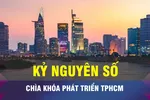 TPHCM tận dụng cơ hội phát triển dựa trên kỷ nguyên số