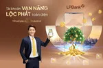 Sản phẩm “Tài khoản Vạn năng – Lộc Phát toàn diện” là giải pháp “một chạm” giúp tối ưu chi phí cho doanh nghiệp