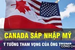 18 GIỜ HÔM NAY: Ông Trump nói gì về ý tưởng sáp nhập Canada vào Mỹ? 