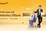 LPBank ra mắt giao diện website mới, tối ưu trải nghiệm