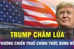 18 GIỜ HÔM NAY: Ông Trump 'khai hỏa' thương chiến thuế toàn cầu 