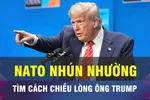 18 GIỜ HÔM NAY: Lãnh đạo NATO 'nhún nhường' với ông Trump