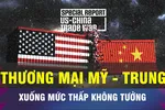 18 GIỜ HÔM NAY: Thương mại Mỹ - Trung xuống thấp vì thuế