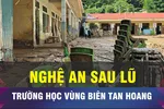 18 GIỜ HÔM NAY: Xót xa trường học vùng biên Nghệ An sau lũ