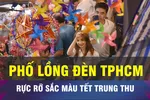 18 GIỜ NGÀY 22-9: Phố lồng đèn Lương Nhữ Học rực rỡ sắc màu