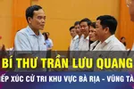 18 GIỜ NGÀY 25-9: Bí thư Trần Lưu Quang tiếp xúc cử tri khu vực Bà Rịa - Vũng Tàu