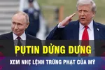18 GIỜ NGÀY 24-10: Ông Putin xem nhẹ lệnh trừng phạt mới của Mỹ