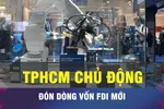 18 GIỜ NGÀY 14-11: TPHCM chủ động mời gọi vốn FDI xanh