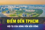 18 GIỜ NGÀY 3-2: TPHCM sẽ là điểm hội tụ của dòng tài chính bền vững