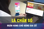 18 GIỜ NGÀY 4-5: Ngân hàng chủ động gia cố “lá chắn số”